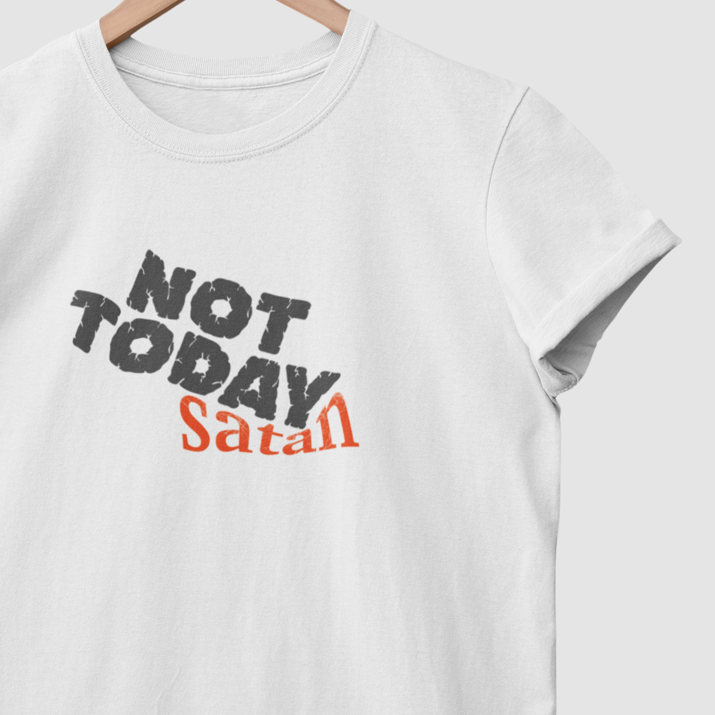 Not Today Satan T-Shirt