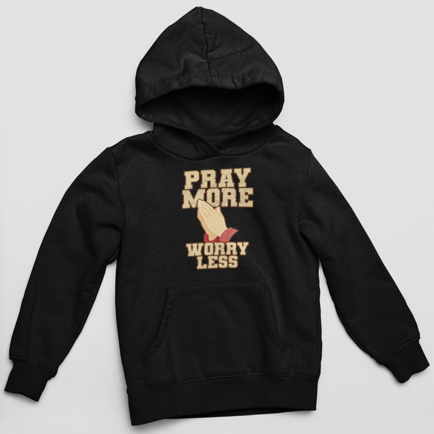Pray More Worry Less Hoodie