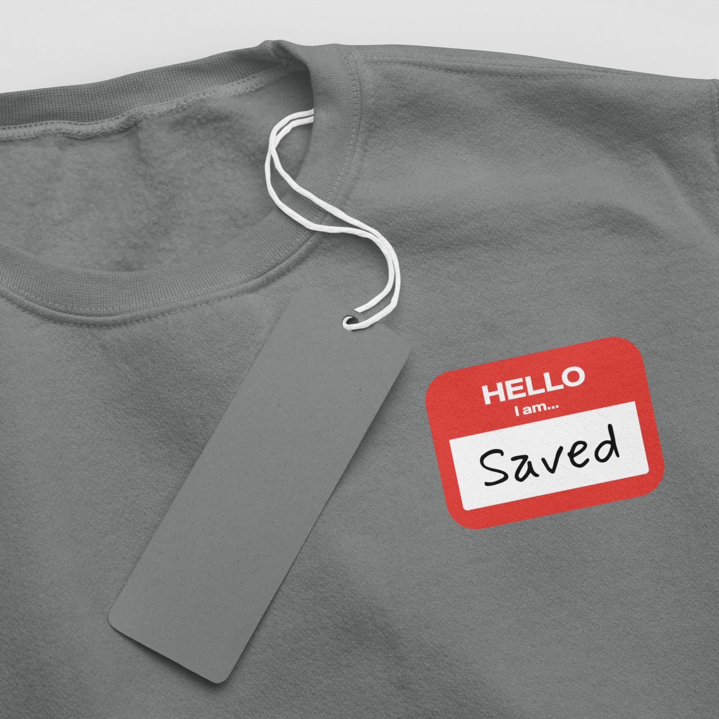 Hello I Am Saved Crewneck