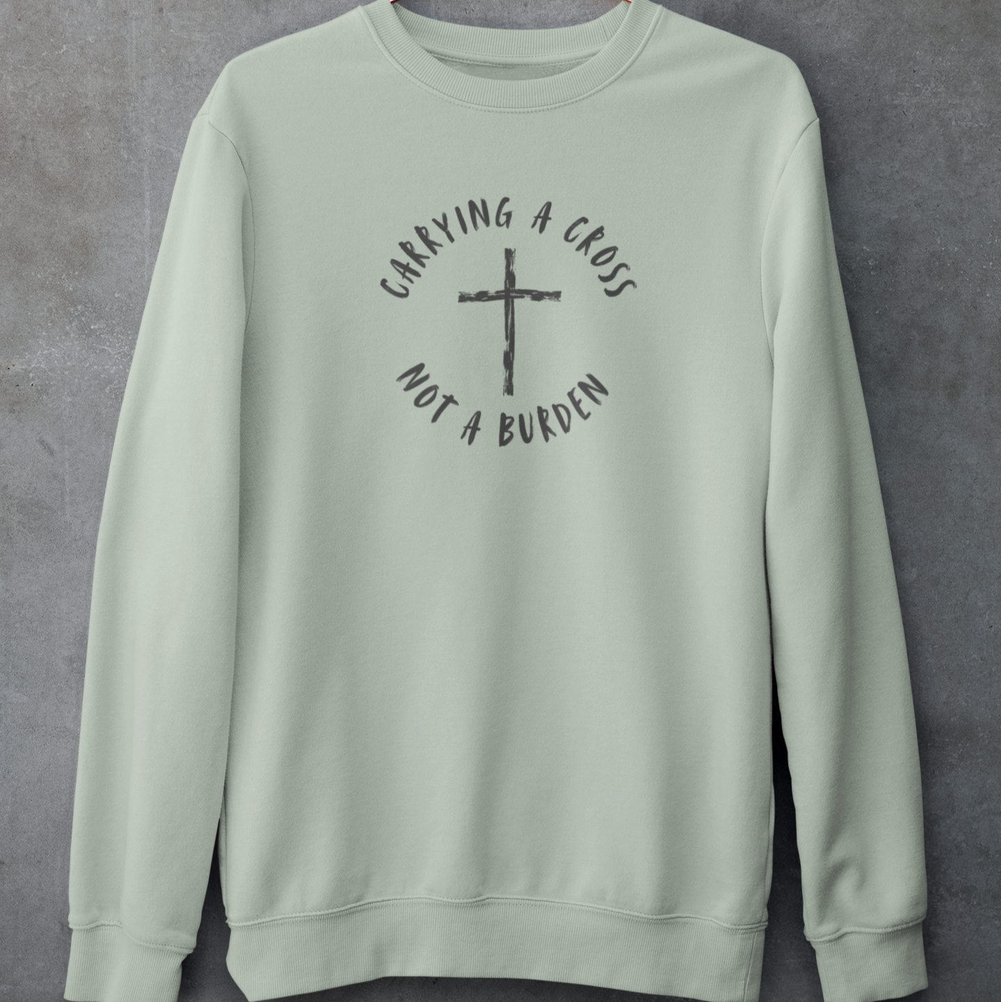 Carrying a Cross Not A Burden Crewneck